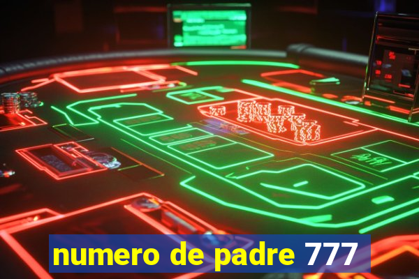 numero de padre 777